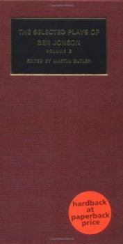 The Selected Plays of Ben Jonson: Volume 1: Sejanus, Volpone, Epicoene or the Silent Woman