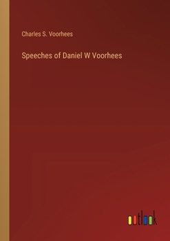 Paperback Speeches of Daniel W Voorhees Book