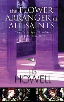 Hardcover The Flower Arranger at All Saints Book