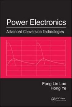 Hardcover Power Electronics: Advanced Conversion Technologies Book