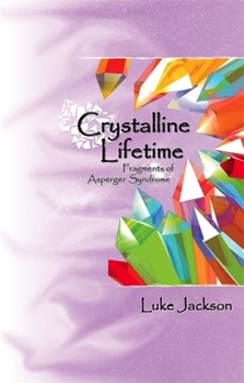 Paperback Crystalline Lifetime: Fragments of Asperger Syndrome Book