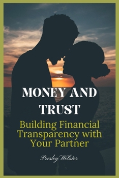 Paperback Money and Trust: Building Financial Transparency with Your Partner Book