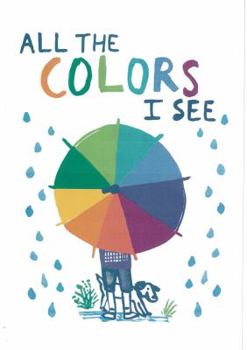 Hardcover All the Colors I See Book