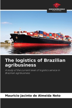 Paperback The logistics of Brazilian agribusiness Book