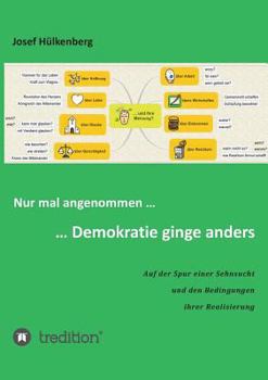 Paperback Nur mal angenommen ... ... Demokratie ginge anders [German] Book