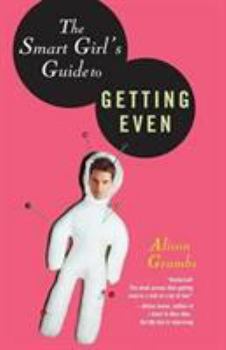 Paperback The Smart Girl's Guide to Getting Even Book