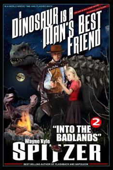 Paperback A Dinosaur Is a Man's Best Friend 2: Into the Badlands Book