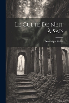 Paperback Le Culte De Neit À Saïs [French] Book