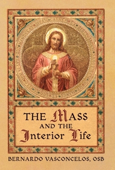 Hardcover The Mass and The Interior Life Book