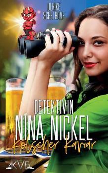 Paperback Nina Nickel - Kölscher Kaviar: (Krimispaß mit Herz) [German] Book