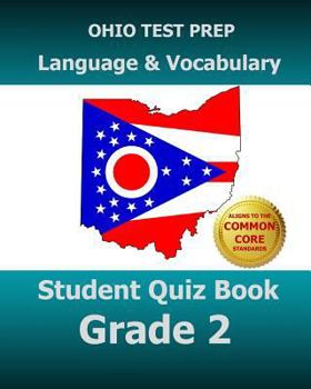 Paperback Ohio Test Prep Language & Vocabulary Student Quiz Book Grade 2: Covers the Common Core State Standards Book