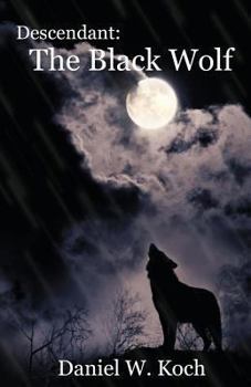 Descendant: The Black Wolf - Book #3 of the Descendant Series