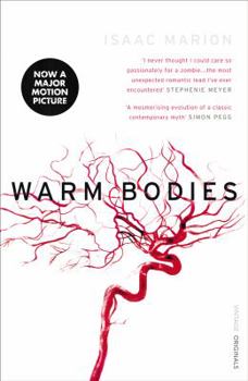 Warm Bodies - Book #1 of the Warm Bodies