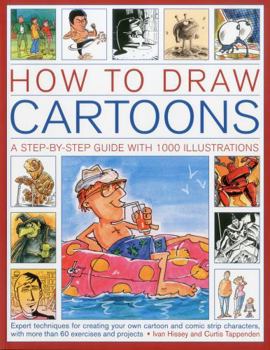 Paperback How to Draw Cartoons: A Step-By-Step Guide with 1000 Illustrations Book