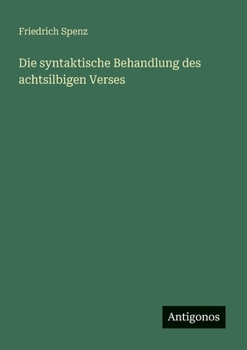Paperback Die syntaktische Behandlung des achtsilbigen Verses [German] Book