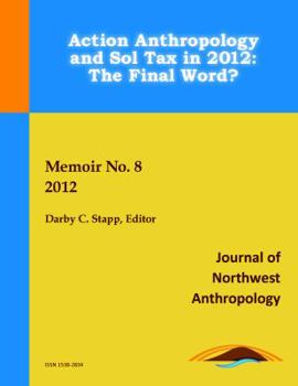 Paperback Action Anthropology and Sol Tax in 2012: The Final Word? Book