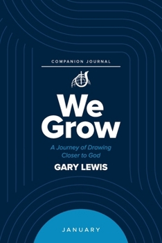 Paperback We Grow Companion Journal: A Journey of Drawing Closer to God - January Book