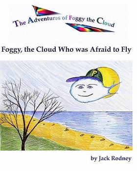 Paperback Foggy, The Cloud Who Was Afraid To Fly Book