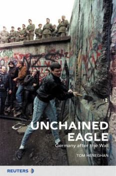 Paperback Unchained Eagle: Germany After the Wall Book