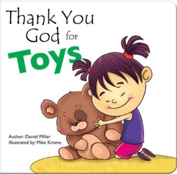 Board book Thank You God for Toys: A Child Thanks God for His Toys Book