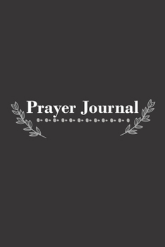 Prayer Journal: A Christian Devotional Bible Study Notebook with Inspirational Scripture Messages for Men, Women, Boys and Girls