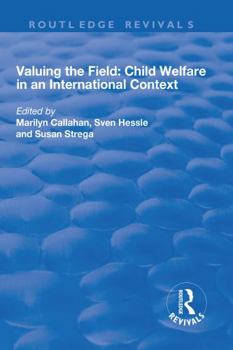 Hardcover Valuing the Field: Child Welfare in an International Context Book