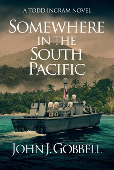 Somewhere in the South Pacific - Book #7 of the Todd Ingram