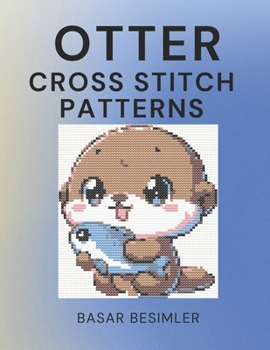 Paperback Otter Cross Stitch Patterns: 20 Cute Otter Cross Stitch Patterns Book