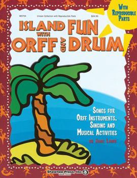 Paperback Island Fun with Orff & Drum: Songs for Orff Instruments, Singing and Musical Activities Book