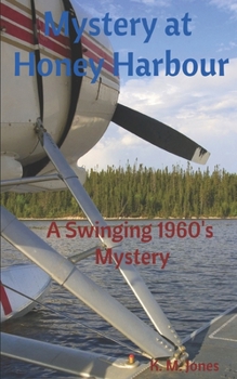 Mystery at Honey Harbour: A Swinging 1960's Mystery