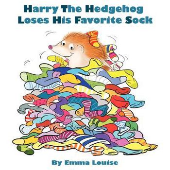 Paperback Harry The Hedgehog Loses His Favorite Sock Book