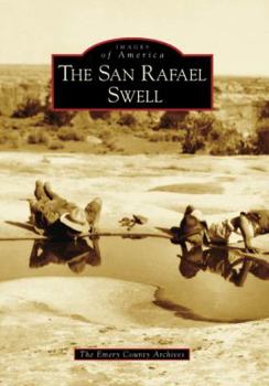 The San Rafael Swell - Book  of the Images of America: Utah