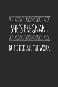 She's Pregnant: Dotted Bullet Notebook (6" x 9" - 120 pages) ~ Pregnancy Announcement Notebook for Daily Journal, Diary, and Gift