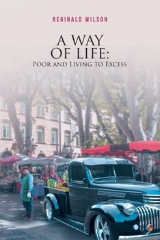 Paperback A Way of Life: Poor and Living to Excess Book