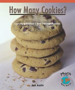 Paperback How Many Cookies?: Learning to Subtract 1 from One-Digit Numbers Book
