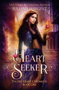 Heart Seeker - Book #1 of the Fire Heart Chronicles