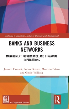 Hardcover Banks and Business Networks: Management, Governance and Financial Implications Book