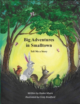 Paperback Big Adventures in Smalltown - Book 1: Tell Me a Story Book