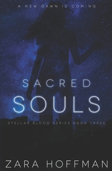 Sacred Souls - Book #3 of the Stellar Blood