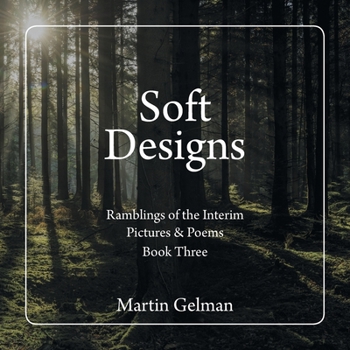 Paperback Soft Designs: Ramblings of the Interim Pictures & Poems Book