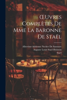 Paperback OEuvres Complètes De Mme La Baronne De Staël [French] Book