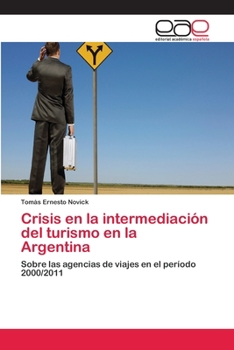 Paperback Crisis en la intermediación del turismo en la Argentina [Spanish] Book