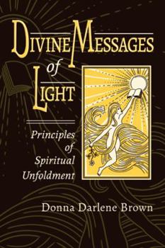 Paperback Divine Messages of Light: Principles of Spiritual Unfoldment Book