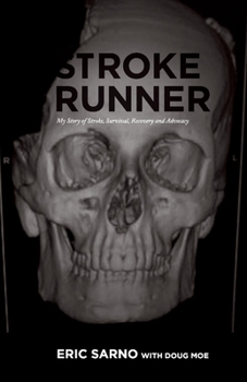 Paperback Stroke Runner: My Story of Stroke, Survival, Recovery and Advocacy Book