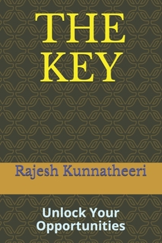 Paperback The Key: Unlock Your Opportunities Book