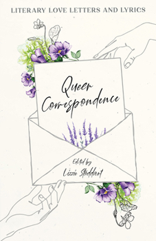 Paperback Queer Correspondence: Literary Love Letters and Lyrics Book