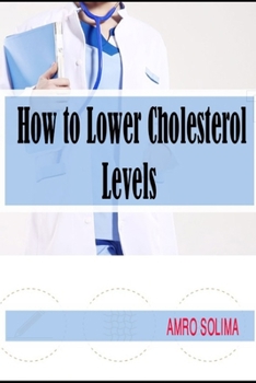 How to Lower Cholesterol: Levels