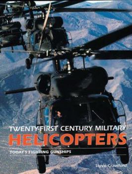 Hardcover 21st Century Military Helicopters; Todays Fighting Gunships Book