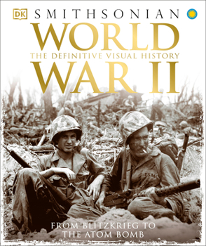 World War II: The Definitive Visual History - Book  of the Definitive Visual Guides