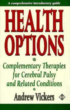 Paperback Health Options: Complementary Therapies for Cerebral Palsy and Related Conditions Book